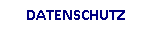 DATENSCHUTZ