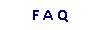 F A Q
