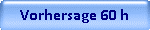 Vorhersage 60 h