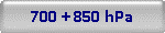 700 + 850 hPa