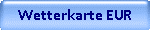Wetterkarte EUR